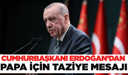 Cumhurbaşkanı Erdoğan'dan Katolik Lideri için taziye mesajı
