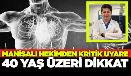 Manisalı hekimden Aort yırtılmasına ilişkin kritik uyarı