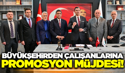 Protokol imzalandı: Büyükşehirden çalışanlarına promosyon müjdesi!