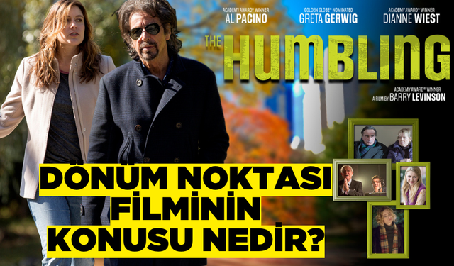 Dönüm Noktası (The Humbling) filminin konusu ne oyuncuları kimler? Dönüm Noktası filmi nerede çekildi?