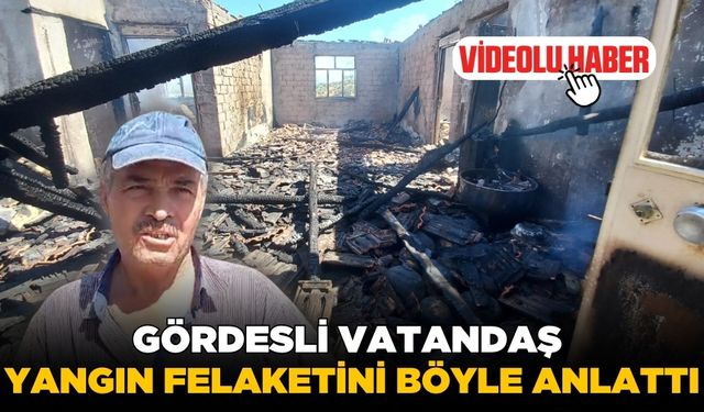 Yangın sonrası Gördes hayalet şehre döndü!