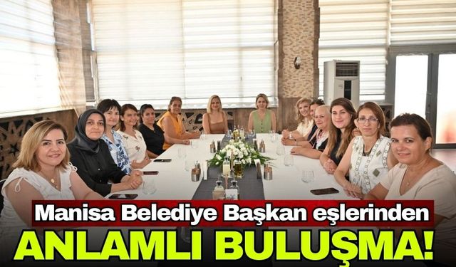 Manisa Belediye Başkan eşleri bir arada!