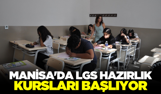 Manisa'da LGS hazırlık kursları başlıyor