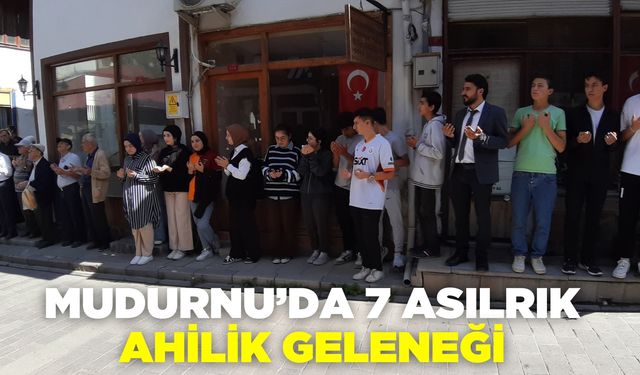 Mudurnu'da 7 asırlık ahilik geleneği