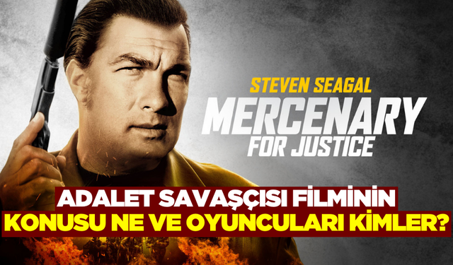 Adalet Savaşçısı (Mercenary for Justice) filminin konusu ne oyuncuları kimler ve film nerede çekildi?