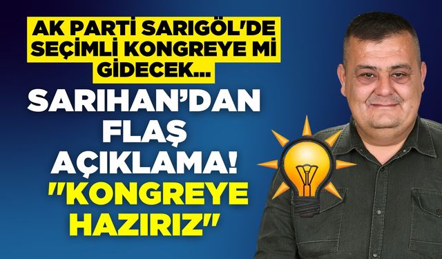 Akif Sarıhan’dan kongre öncesi kararlılık mesajı