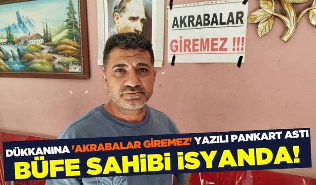 İzmir'de esnafın akraba isyanı: 'Akrabalar giremez'