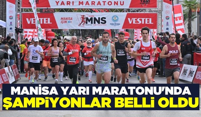 Manisa Yarı Maratonu'nda rekor katılım!