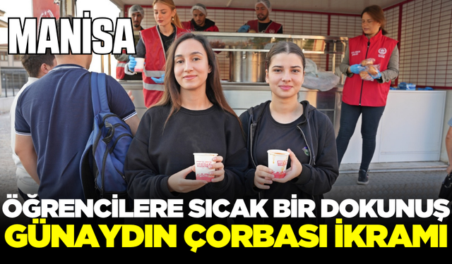 Manisa'da öğrencilere ‘günaydın çorbası’ ikramı