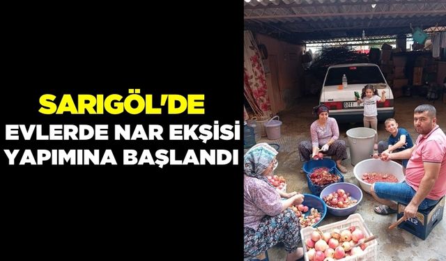 Sarıgöl'de nar ekşisi üretimi devam ediyor