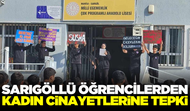 Sarıgöllü öğrencilerden kadın cinayetlerine tepki