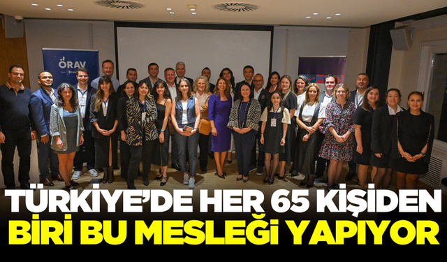 Türkiye'de her 65 yetişkinden biri bu mesleği yapıyor