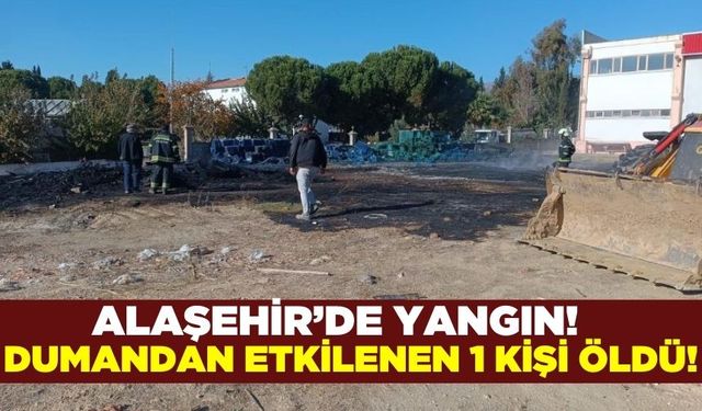 Alaşehir'de zeytin işletme fabrikasında yangın: 1 ölü