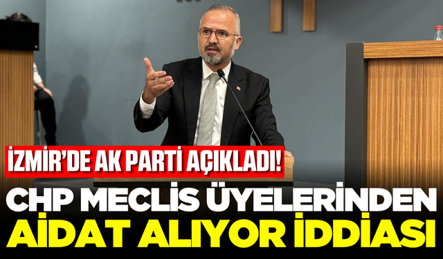 CHP, İzmir'de meclis üyelerini aidata bağladı iddiası