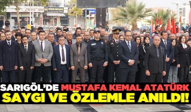 Sarıgöl'de Atatürk'ün vefatının 86. yıl dönümünde törenle anıldı