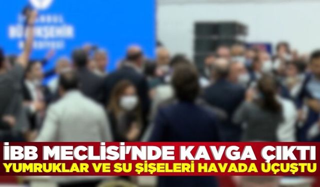 İBB Meclisi'nde kavga çıktı: Yumruklar ve su şişeleri havada uçuştu