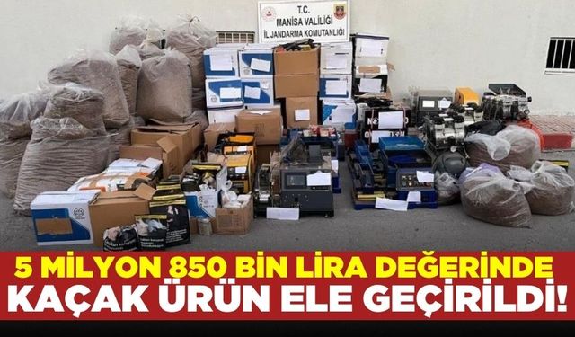 Manisa jandarmasından dev kaçakçılık operasyonu!