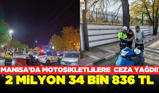 Manisa'da kurallara uymayan sürücülere ceza! 46 motosiklet trafikten men edildi