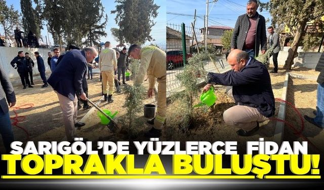 Sarıgöl'de geleceğe nefes için fidan dikildi