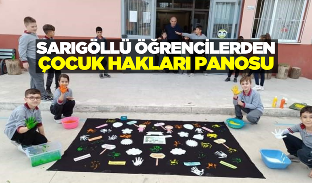 Sarıgöllü öğrencilerden Çocuk Hakları Panosu