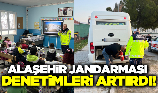Alaşehir jandarmasından okul servislerine denetim!