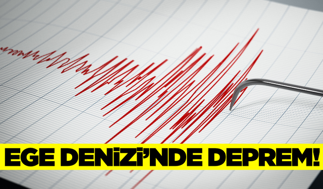Ege'de 4.5 büyüklüğünde deprem!