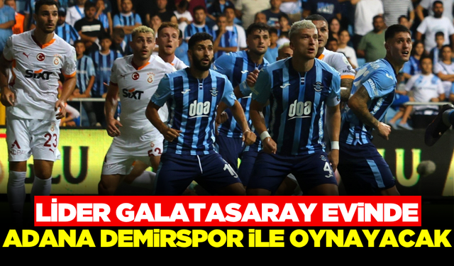 Galatasaray kendi sahasında Adana Demirspor'u konuk edecek