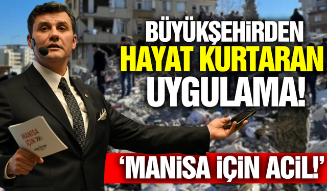Hayat Kurtaran Yeni Uygulama! 'Manisa İçin Acil!