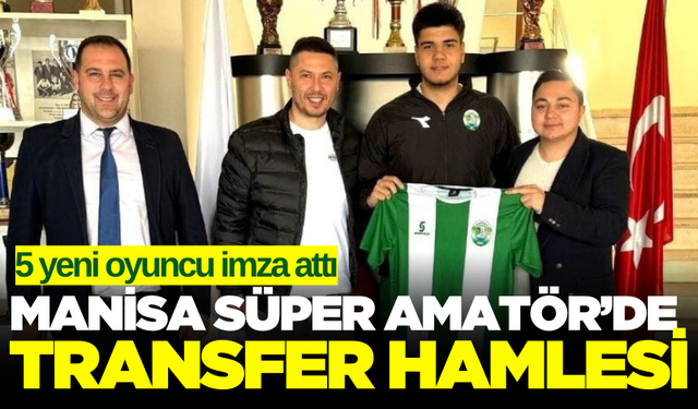 Manisa Süper Amatör Küme takımında 5 imza birden