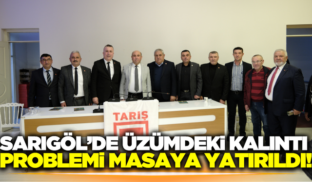 TARİŞ'ten Sarıgöl'de üzüm üreticilerine bilgilendirme toplantısı!