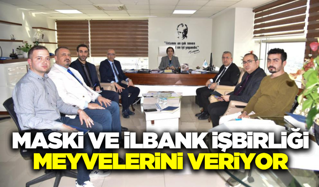 MASKİ ve İLBANK, Manisa’da yeni projeler için işbirliği yapmaya devam ediyor