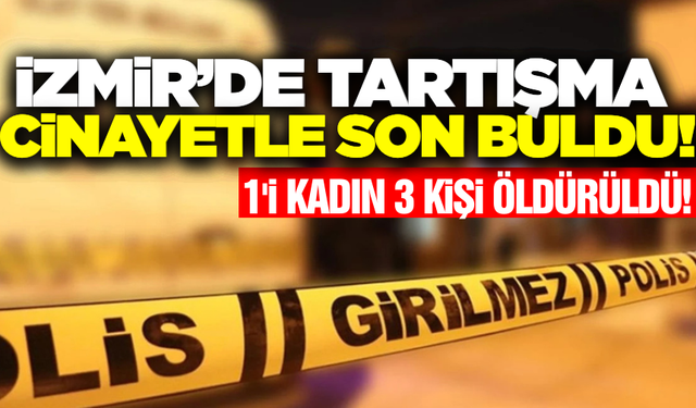 İzmir'de müzikhol önünde silahlı kavga! Amca-yeğen ile bir kadın öldürüldü