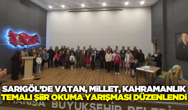 Sarıgöl’de ‘Vatan, Millet, Bayrak’ temalı şiir yarışması büyük İlgi gördü