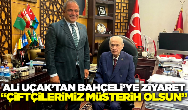 Ali Uçak, Devlet Bahçeli ile görüştü: "Çiftçilerimizin yanındayız"