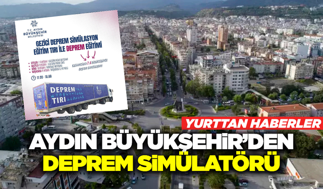 7.4 büyüklüğünde deprem simülasyonu ile eğitim verilecek