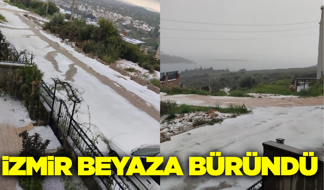 İzmir'de dolu yağışı sonrası sokaklar beyaza büründü