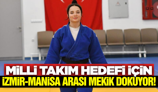 İzmir'den Manisa'ya judo için gelen Türkan Nur Aydın azmiyle örnek oluyor