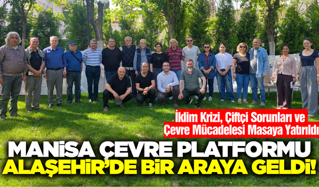 Manisa Çevre Platformu Alaşehir'de İklim Krizini ve Çevre Sorunlarını Konuştu!