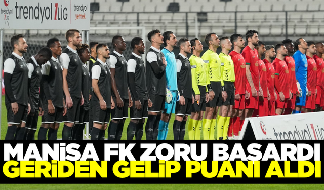 Manisa FK, 2-0'dan dönüp puanı kaptı