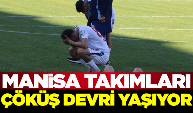 Manisa futbolu can çekişiyor
