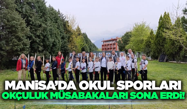 Manisa'da Okul Sporları Okçuluk İl Birinciliği'nde dereceler belli oldu