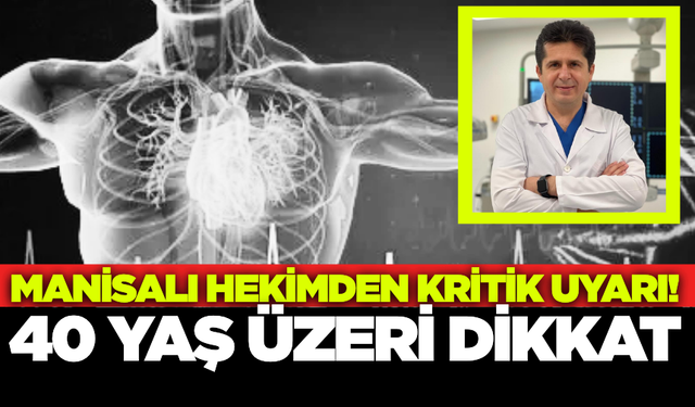 Manisalı hekimden Aort yırtılmasına ilişkin kritik uyarı
