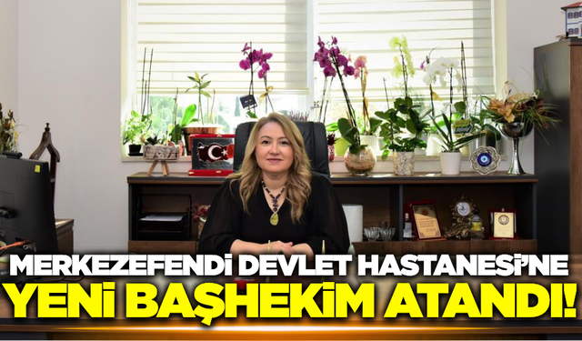 Merkezefendi Devlet Hastanesi'nin Yeni Başhekimi Belli Oldu!