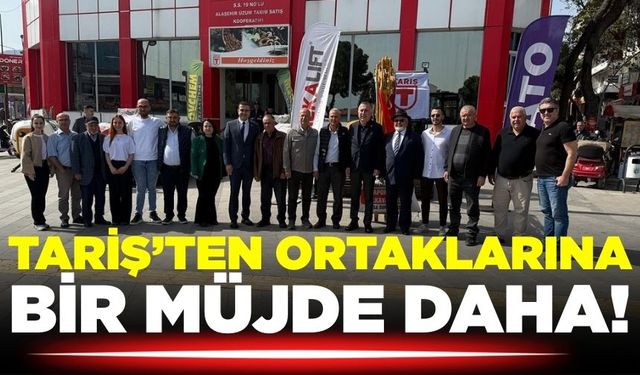 TARİŞ'ten ortaklarına özel büyük fırsat
