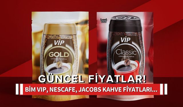 BİM Kahve Fiyatları 2024: VİP, Nescafe, Mehmet Efendi Kahveleri Ne Kadar?