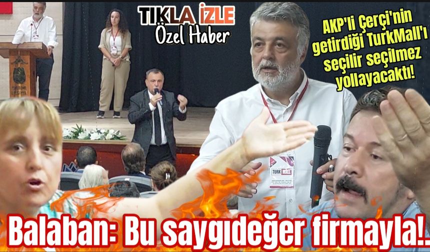 CHP'li Balaban: Bu saygıdeğer firmayla!..