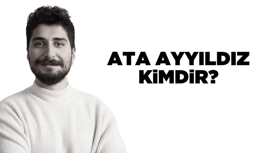 Ata Ayyıldız kimdir? Sıla Türkoğlu sevgilisi kim?