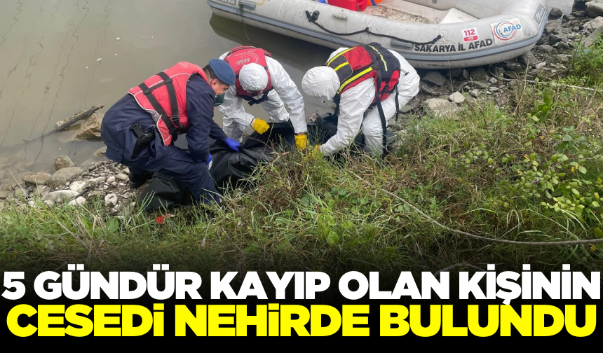 5 gündür kayıp olan şahsın cesedi bulundu