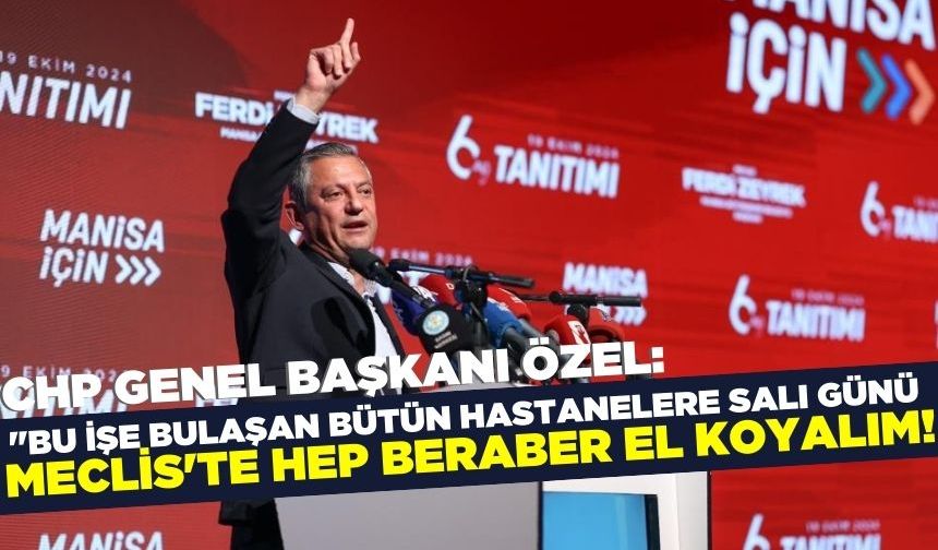 CHP Genel Başkanı Özel "Yenidoğan Çetesi" soruşturmasıyla ilgili açıklama yaptı