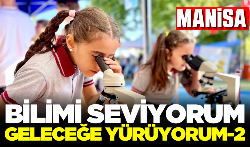 Manisa'da çocuklar Bilim Şenliği'nde buluştu